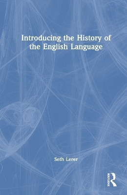 Introducing the History of the English Language(English, Hardcover, Lerer Seth)