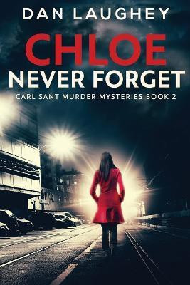 Chloe - Never Forget(English, Paperback, Laughey Dan)