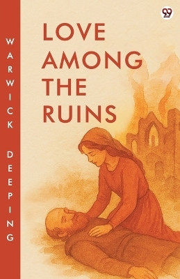 Love Among The Ruins (Edition1)(English, Paperback, Deeping)