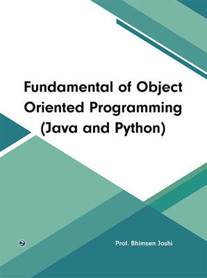 Fundamental of Object Oriented Programming (Java and Python)(Paperback, Prof. Bhimsen Joshi)