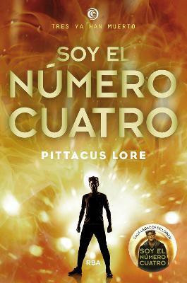 Soy el Numero Cuatro / I Am Number Four(Spanish, Paperback, Lore Pittacus)