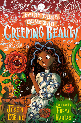 Creeping Beauty: Fairy Tales Gone Bad(English, Paperback, Coelho Joseph)