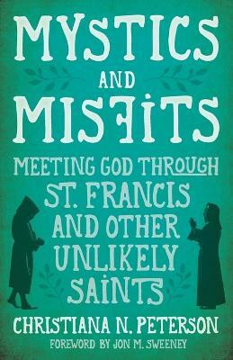 Mystics and Misfits(English, Paperback, Peterson Christiana N)