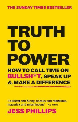 Truth to Power(English, Paperback, Phillips Jess)