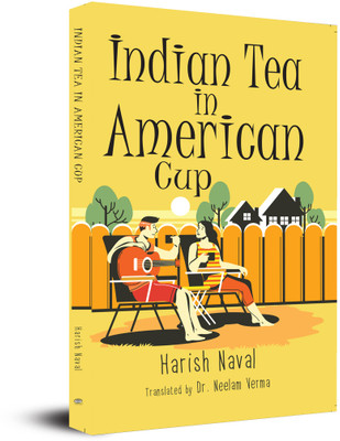 Indian Tea in American Cup(English, Paperback, Naval Author Harish)