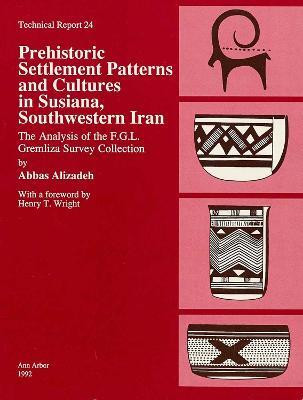 Prehistoric Settlement Patterns and Cultures in Susiana, Southwestern Iran(English, Paperback, Alizadeh Abbas)