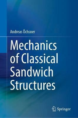 Mechanics of Classical Sandwich Structures(English, Hardcover, OEchsner Andreas)