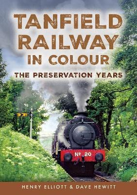 Tanfield Railway in Colour(English, Paperback, Elliott Henry)