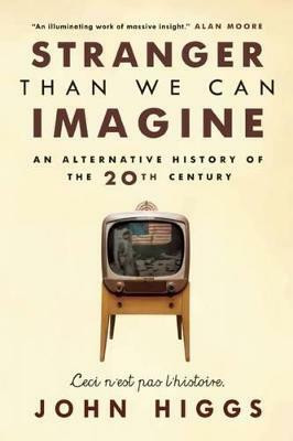 Stranger Than We Can Imagine(English, Paperback, Higgs John)