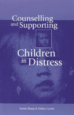 Counselling and Supporting Children in Distress(English, Electronic book text, Sharp Sonia)