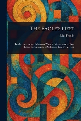 The Eagle's Nest(English, Paperback, Ruskin John)
