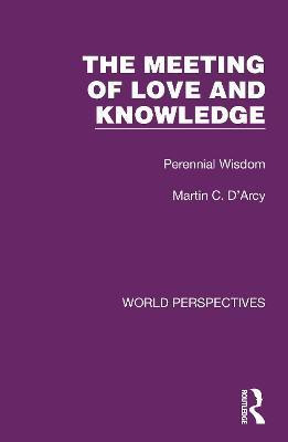 The Meeting of Love and Knowledge(English, Hardcover, D'Arcy Martin C.)
