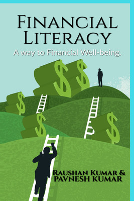 Financial literacy  - - A way to Financial Well being.(English, Paperback, Kumar Raushan)
