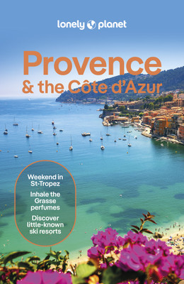 Lonely Planet Provence & the Cote d'Azur(English, Paperback, Lonely Planet Chrissie)