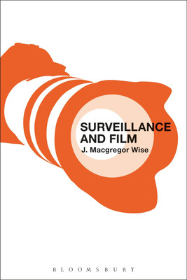 Surveillance and Film(English, Paperback, Wise J. Macgregor)