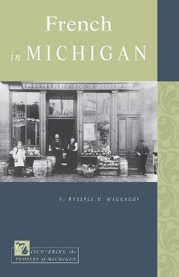 French in Michigan(English, Paperback, Magnaghi Russell M.)