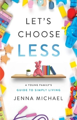 Let's Choose Less(English, Paperback, Michael Jenna)