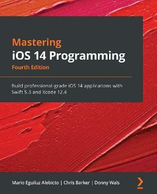 Mastering iOS 14 Programming(English, Paperback, Alebicto Mario Eguiluz)