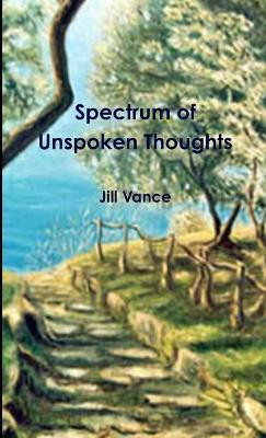 Spectrum of Unspoken Thoughts(English, Paperback, Vance Jill)