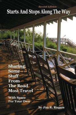 Starts And Stops Along The Way Second Edition(English, Paperback, Rogers Jim R)