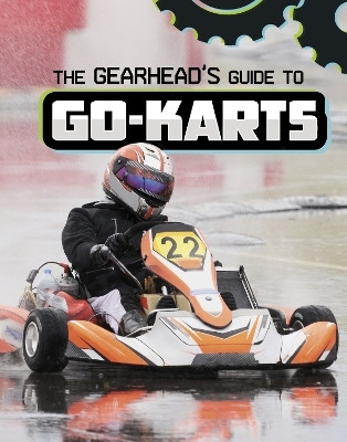 The Gearhead's Guide to Go-Karts(English, Paperback, Amstutz Lisa J.)