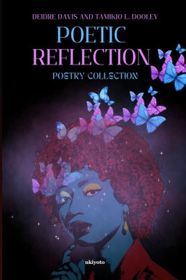 Poetic Reflection Poetry Collection (Edition1)(English, Book, L Dooley Tamikio)