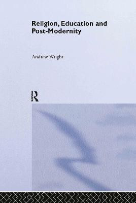 Religion, Education and Post-Modernity(English, Hardcover, Wright Andrew)