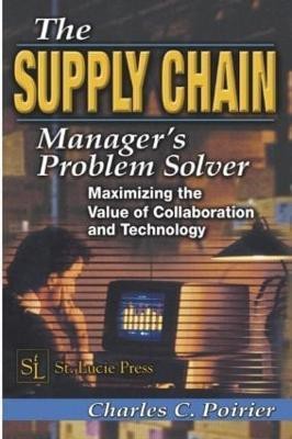 The Supply Chain Manager's Problem-Solver(English, Hardcover, Poirier Charles C.)