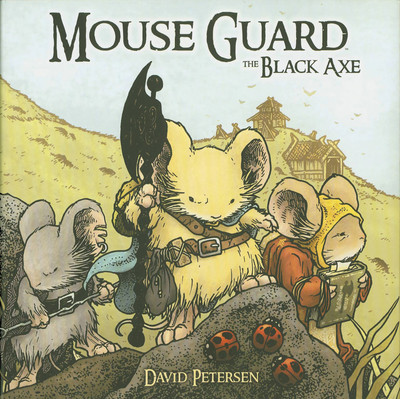 Mouse Guard Volume 3: The Black Axe: Volume 3(English, Hardcover, Petersen David)