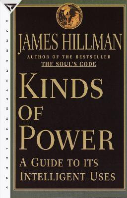 Kinds of Power(English, Paperback, Hillman James)