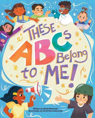 These ABCs Belong to Me!(English, Hardcover, McKenzie Alicia)