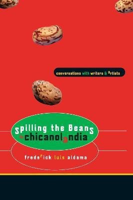 Spilling the Beans in Chicanolandia(English, Paperback, Aldama Frederick Luis)