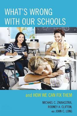 What's Wrong with Our Schools(English, Paperback, Zwaagstra Michael C.)