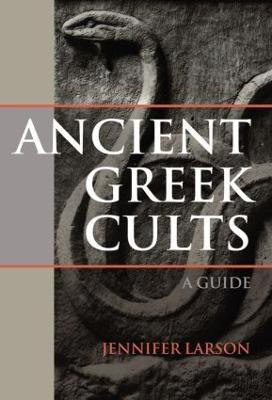 Ancient Greek Cults(English, Paperback, Larson Jennifer)