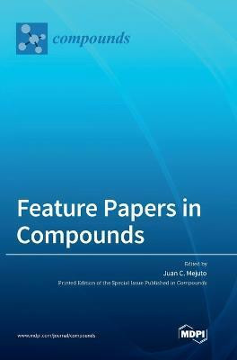 Feature Papers in Compounds(English, Hardcover, unknown)