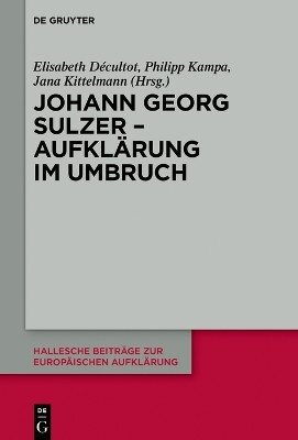 Johann Georg Sulzer - Aufklaerung im Umbruch(German, Hardcover, unknown)