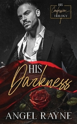 His Darkness(English, Paperback, Rayne Angel)