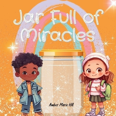 Jar Full of Miracles(English, Paperback, Hill Amber M)