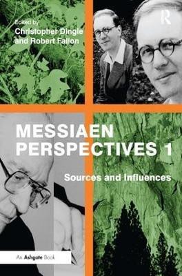 Messiaen Perspectives 1: Sources and Influences(English, Hardcover, Fallon Robert)