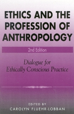 Ethics and the Profession of Anthropology(English, Paperback, unknown)