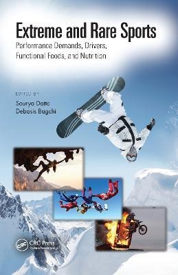 Extreme and Rare Sports: Performance Demands, Drivers, Functional Foods, and Nutrition(English, Electronic book text, unknown)