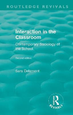 Interaction in the Classroom(English, Paperback, Delamont Sara)