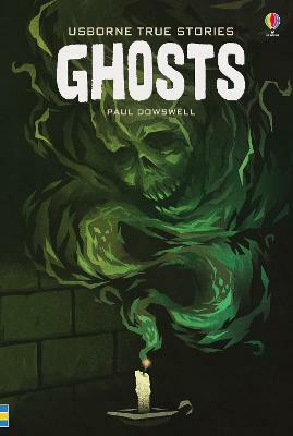 True Stories of Ghosts(English, Hardcover, Paul Dowswell Tony)