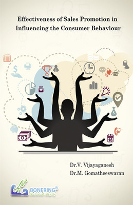 Effectiveness of Sales Promotion in Influencing the Consumer Behaviour(English, Paperback, Vijayaganesh Dr V)