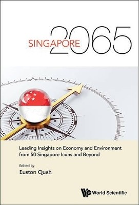 Singapore 2065: Leading Insights On Economy And Environment From 50 Singapore Icons And Beyond(English, Paperback, unknown)