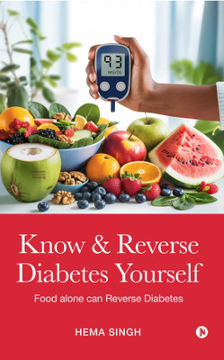 KNOW & REVERSE DIABETES YOURSELF(English, Paperback, Hema Singh)