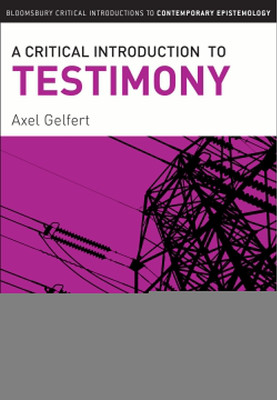 A Critical Introduction to Testimony(English, Hardcover, Gelfert Axel)