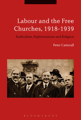 Labour and the Free Churches, 1918-1939(English, Hardcover, Catterall Peter)