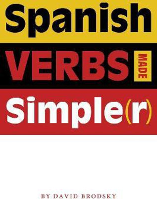Spanish Verbs Made Simple(r)(English, Paperback, Brodsky David)