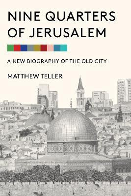 Nine Quarters of Jerusalem(English, Hardcover, Teller Matthew)